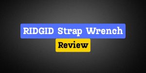 RIDGID Strap Wrench Review