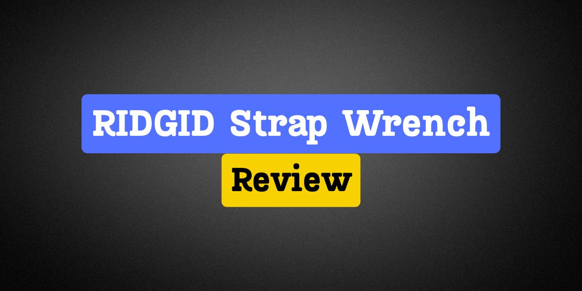 RIDGID Strap Wrench Review