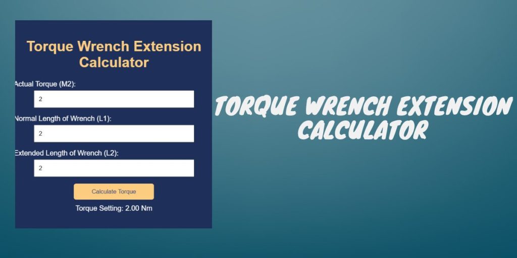 The ultimate torque wrench extension calculator guide