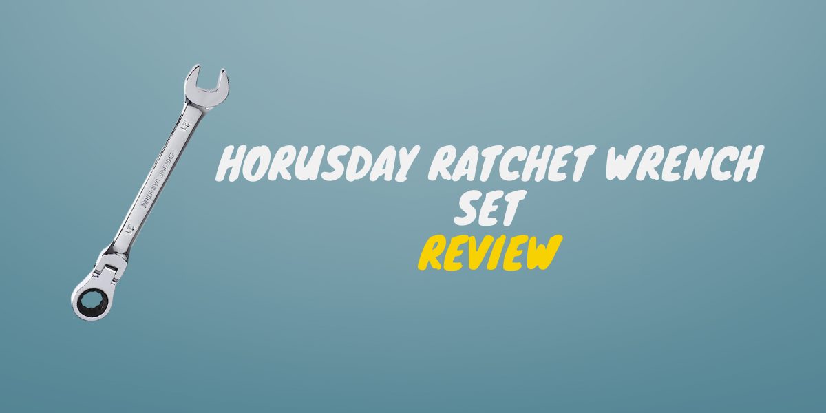 Horusdy Ratchet Wrench Set Review