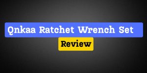 Qnkaa Ratchet Wrench Set Review
