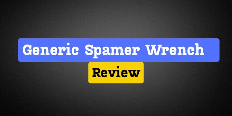 Generic Spamer Wrench Review